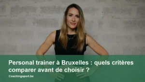 Personal trainer à Bruxelles : quels critères comparer avant de choisir ?